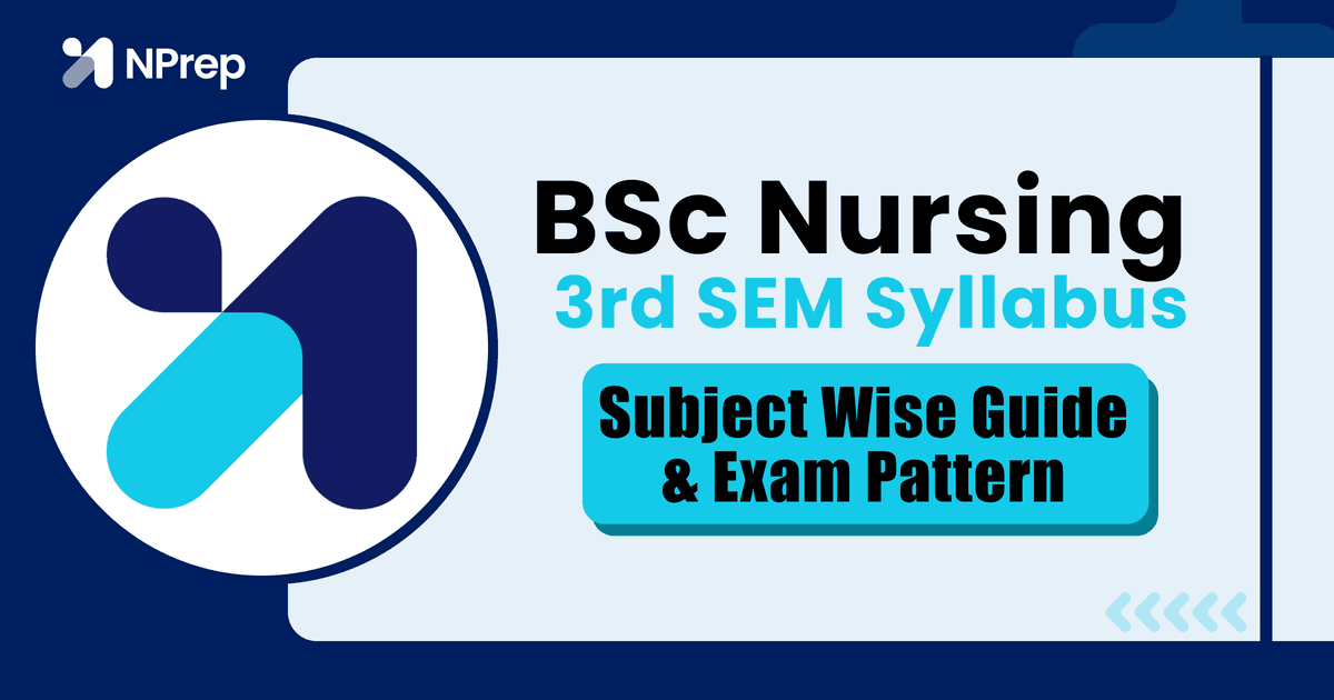 BSc Nursing Semester 3 Syllabus 2025 (Revised): Subject-Wise Curriculum, Credits & Exam Pattern
