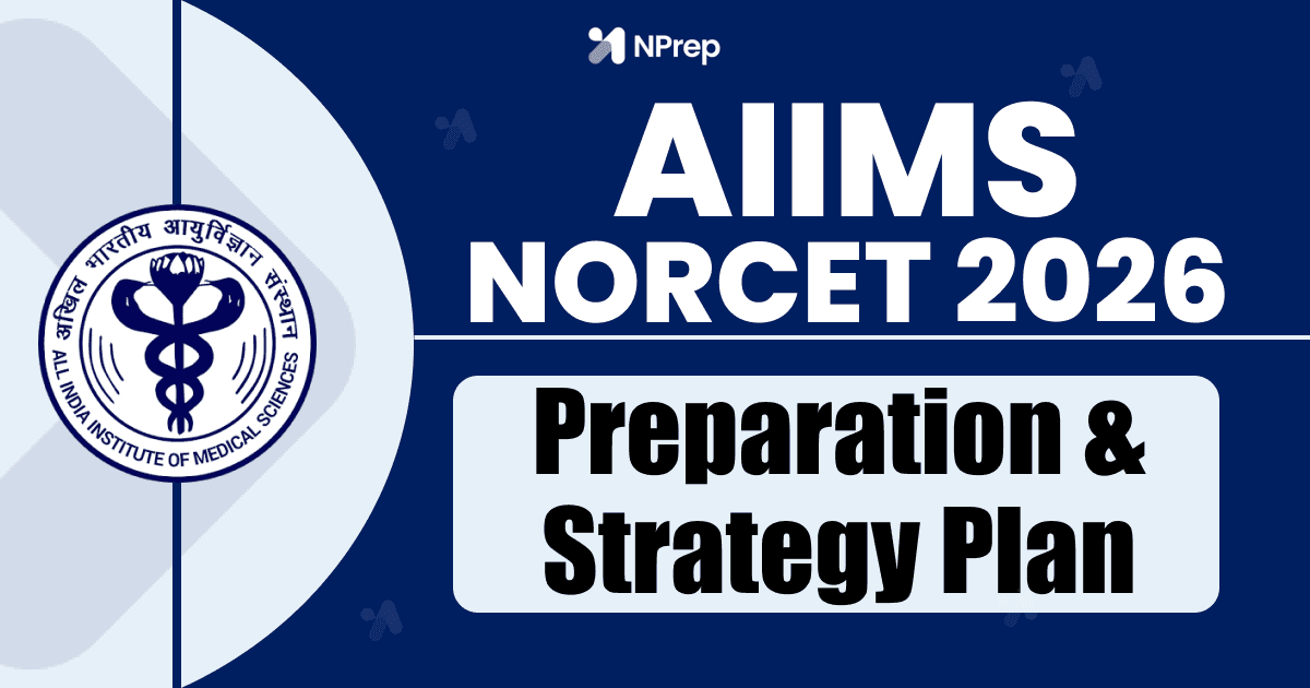 The NORCET Success Blueprint: A Comprehensive Preparation Strategy and Study Plan