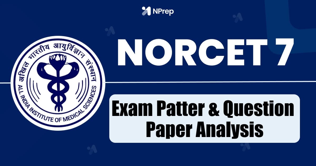 NORCET 7 Exam Pattern & Question Paper Analysis: Complete Guide